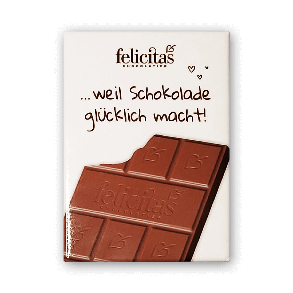 Magnet „... weil Schokolade glücklich macht!“